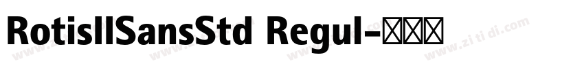RotisIISansStd Regul字体转换